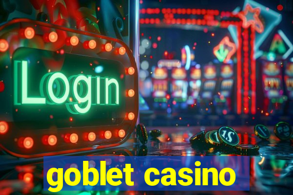 goblet casino